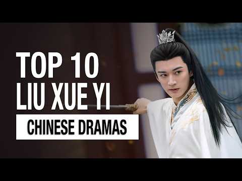 Top 10 Liu Xue Yi Dramas List | All Drama Eng Sub