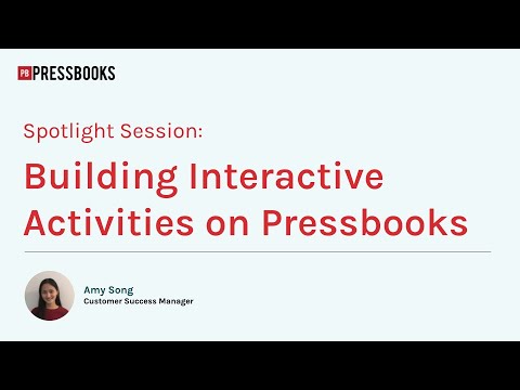 A hands-on workshop for building interactivity into learning materials with H5P and Pressbooks