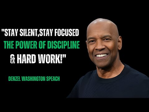 STAY SILENT, STAY FOCUSED: THE POWER OF DISCIPLINE & HARD WORK! #motivation #denzelwashington