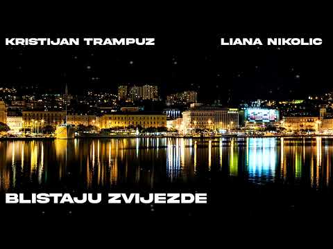 (OFFICAL VIDEO 2023) Kristijan Trampuž & Liana Nikolić "Blistaju Zvijezde"