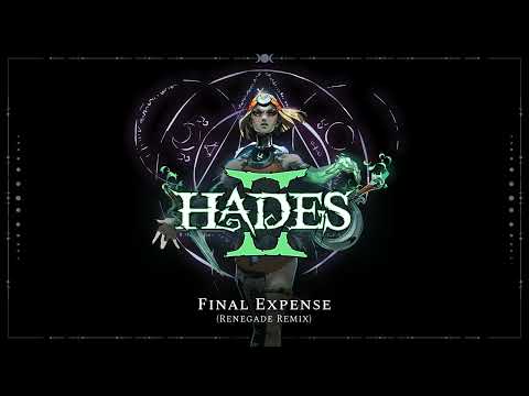 Hades II -  Final Expense (Renegade Remix)