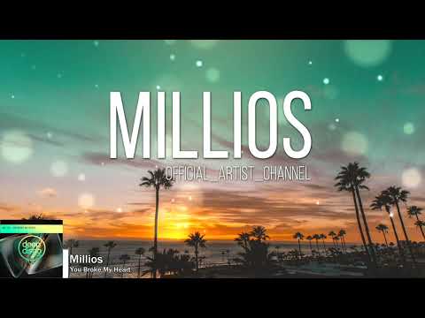 Millios - You Broke My Heart