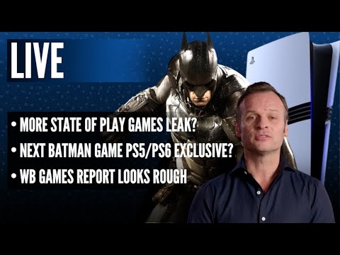 More State of Play Games Leak? | Next Batman Game PS5/PS6 Exclusive? | WB Games Report Looks Rough