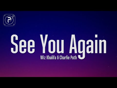 Wiz Khalifa - See You Again (Lyrics) ft. Charlie Puth