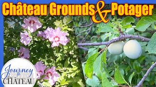 Château Grounds and Potager  - Journey to the Château de Colombe, Ep. 34