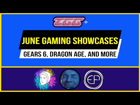 JUNE GAMING SHOWCASES & GEARS OF WAR | TGG+ EP. 10