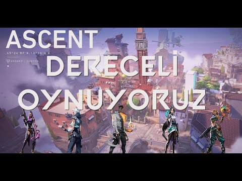 ASCENT GOLD ELO DERECELİ OYNUYORUZ | Valorant Dereceli 5v5