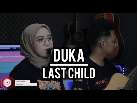 LAST CHILD - DUKA (Cover @IndahYastamiOfficial )