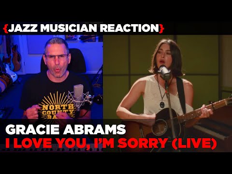 Jazz Musician REACTS | Gracie Abrams "I Love You, I'm Sorry" (live) | MUSIC SHED EP436