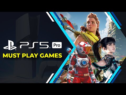 PS5 Pro - Must Play Games