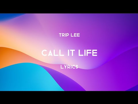 Trip Lee - Call It Life (Lyrics)