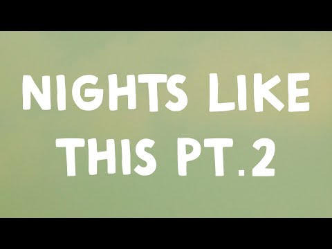 The Kid Laroi - Nights Like This PT.2 (Lyrics)