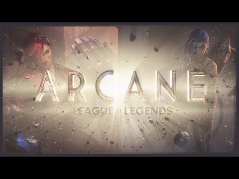 Arcane: League of Legends - Intro