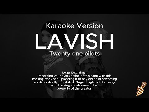 Twenty one pilots – Lavish (Karaoke Version)