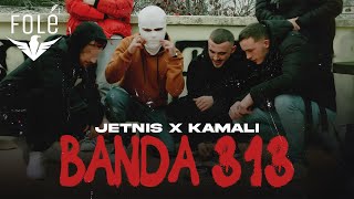 Jetnis ft Kamali - BANDA 313