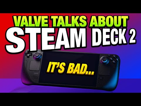 Steam Deck 2 Anytime Soon? - Valve Is Working On It! (Just don't expect it soon)