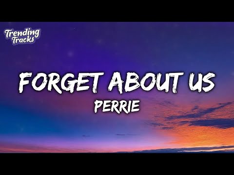 Perrie - Forget About Us (Lyrics)