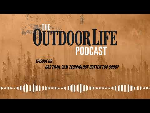 Episode 69: Has Trail Cam Technology Gotten Too Good?