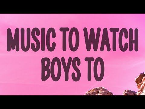 Lana Del Rey - Music To Watch Boys To (Lyrics)