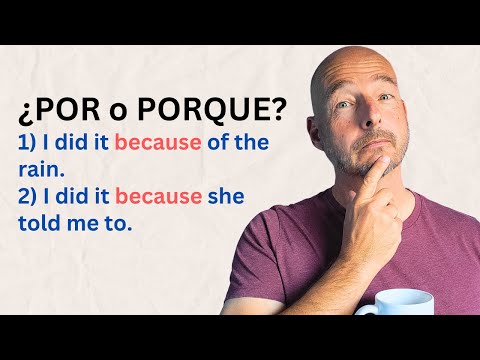 Deciding Between POR and PORQUE for "Because"