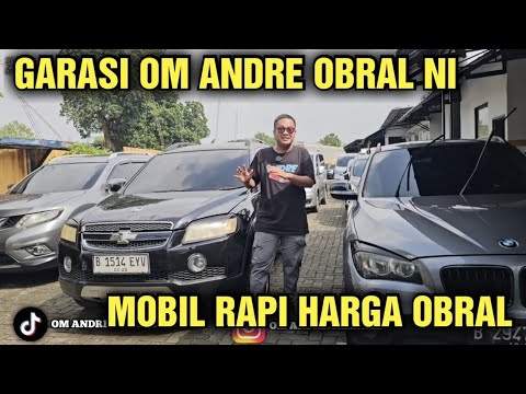 OBRAL SUPER MURAH NI HARGA MOBIL BEKAS DI SHOWROOM GARASI OM ANDRE RAME BANYAK PILIHAN