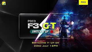 #POCOF3GT | Launching on 23rd July, 12 pm.