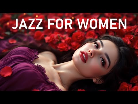 Elegant Jazz for Women | Smooth & Sophisticated Music