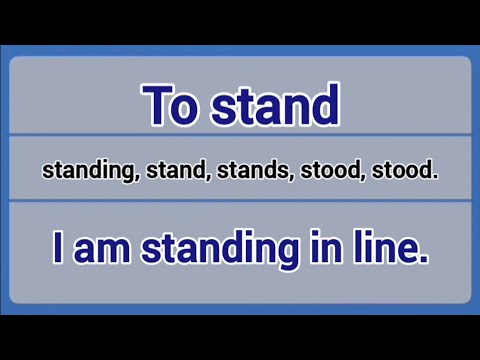 Irregular Verb - to stand (standing, stand, stands, stood).