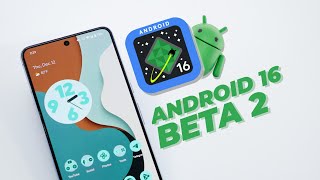 Android 16 Beta 2 - Everything New!