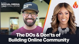 The DOs and DON'TS of Building an Online Community