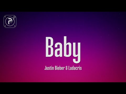 Justin Bieber - Baby (Lyrics) ft. Ludacris