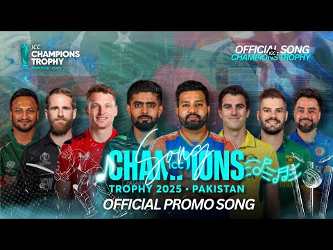 Champions Trophy 2025 Song | Champions Trophy 2025 Promo | ICC Men’s Champions Trophy Pakistan 2025