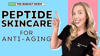 Peptide Skincare for Anti-aging | The Budget Dermatologist Explains