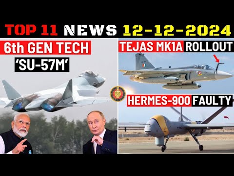 Indian Defence Updates : Su-57 6th Gen Tech,300 AMCA Order,Tejas MK1A Rollout,Hermes-900 Faulty