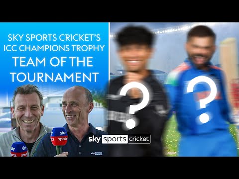 TEAM OF THE TOURNAMENT! Nasser and Athers pick BEST team of ICC Champions Trophy!