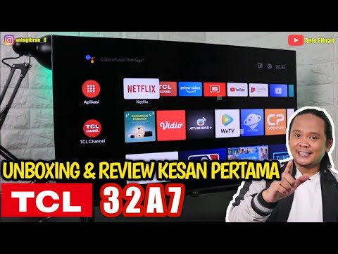 Unboxing & Review Kesan Pertama TCL 32A7 || 32 Android TV 11