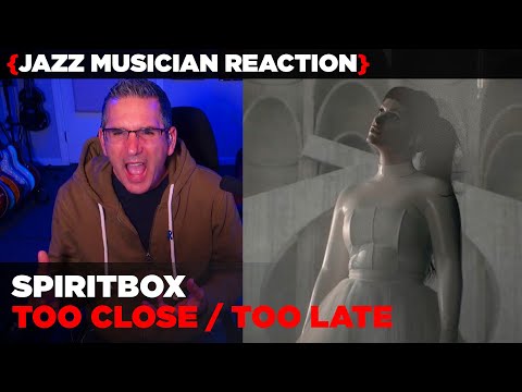 Jazz Musician REACTS | Spiritbox "Too Close / Too Late"  | MUSIC SHED EP389