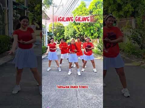 IGILING GILING #tapawandancefitness #tiktokviral #fyp #dancefitness #danceworkout #zumbadance #fypシ゚