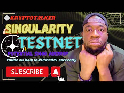 How To Complete Singularity Testnet For A Possible $1400 Airdrop Reward