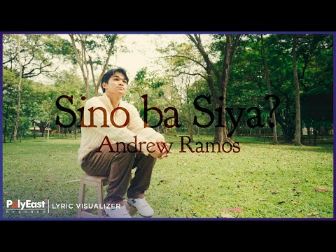 Andrew Ramos - Sino ba Siya? (Lyric Visualizer)