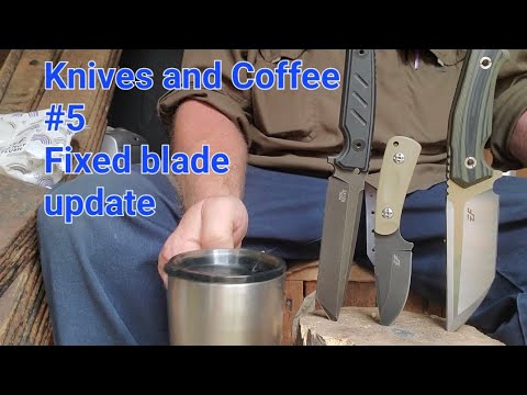 Knives and Coffee #5. Fixed Blade Update