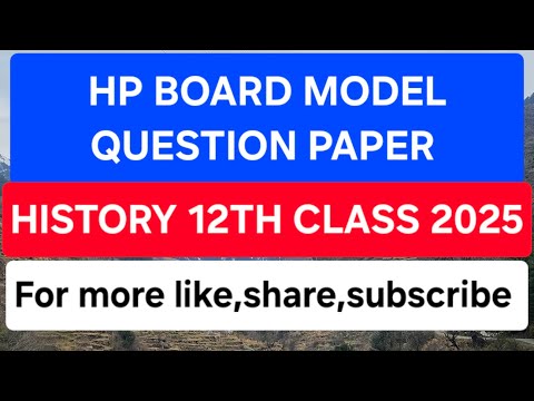 Model Question Paper History 12th Class 2025 || HP BOARD EXAM 2025