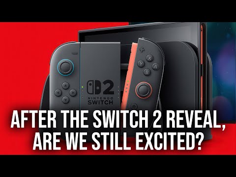 Are We Still Excited For Switch 2 After The Reveal Trailer?