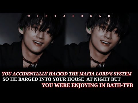 You Accidentally Hack-d The Maf!a Loπd's System So He Barg3d Into Your House But You Were- #btsff