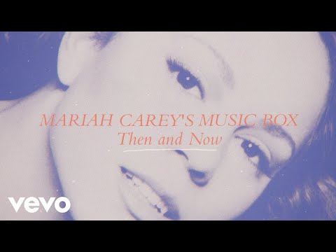 Mariah Carey - Mariah Carey's Music Box Then and Now