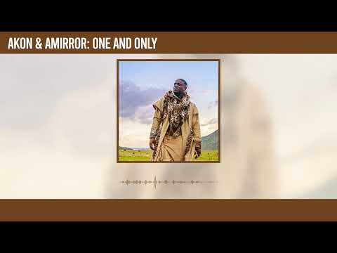 Akon and Amirror - One and Only (Official Audio)