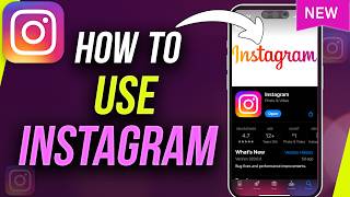 How to Use Instagram - Complete Beginner's Guide