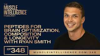 Peptides For Brain Optimization, Composition & Longevity With Ryan Smith