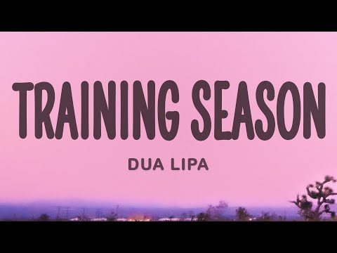 Dua Lipa - Training Season