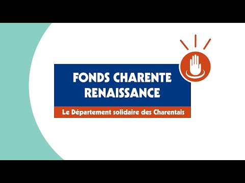 Fonds Charente Renaissance - Le Département solidaire des Charentais